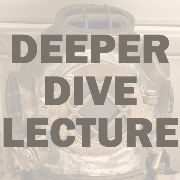 Deeper Dive Lecture Series